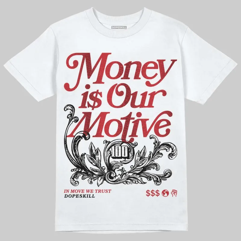 Ruby 1s DopeSkill T-Shirt Money Is Our Motive Typo Graphic sold by DopeSkill