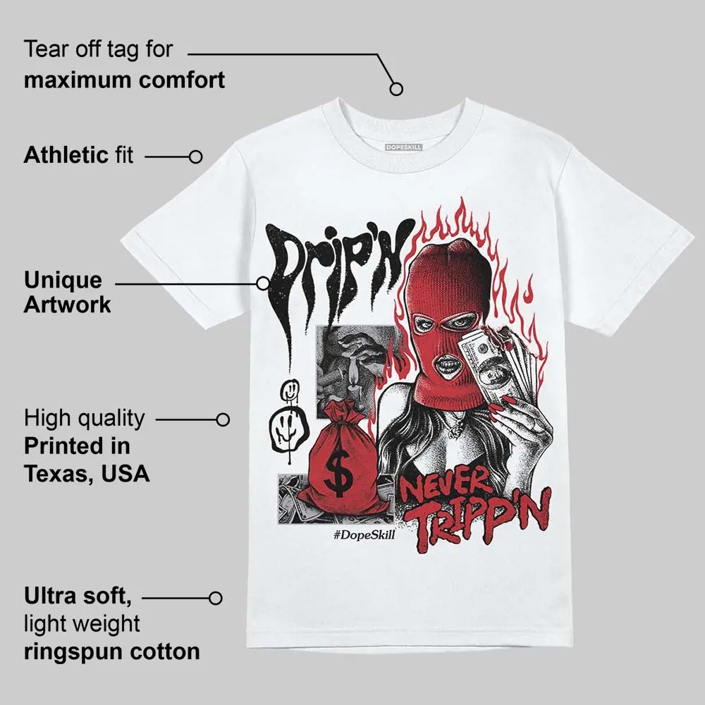 Ruby 1s DopeSkill T-Shirt Drip'n Never Tripp'n Graphic sold by DopeSkill product image thumbnail 3
