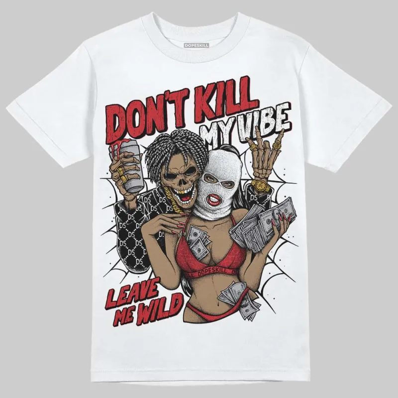 Ruby 1s DopeSkill T-Shirt Don't Kill My Vibe Graphic sold by DopeSkill