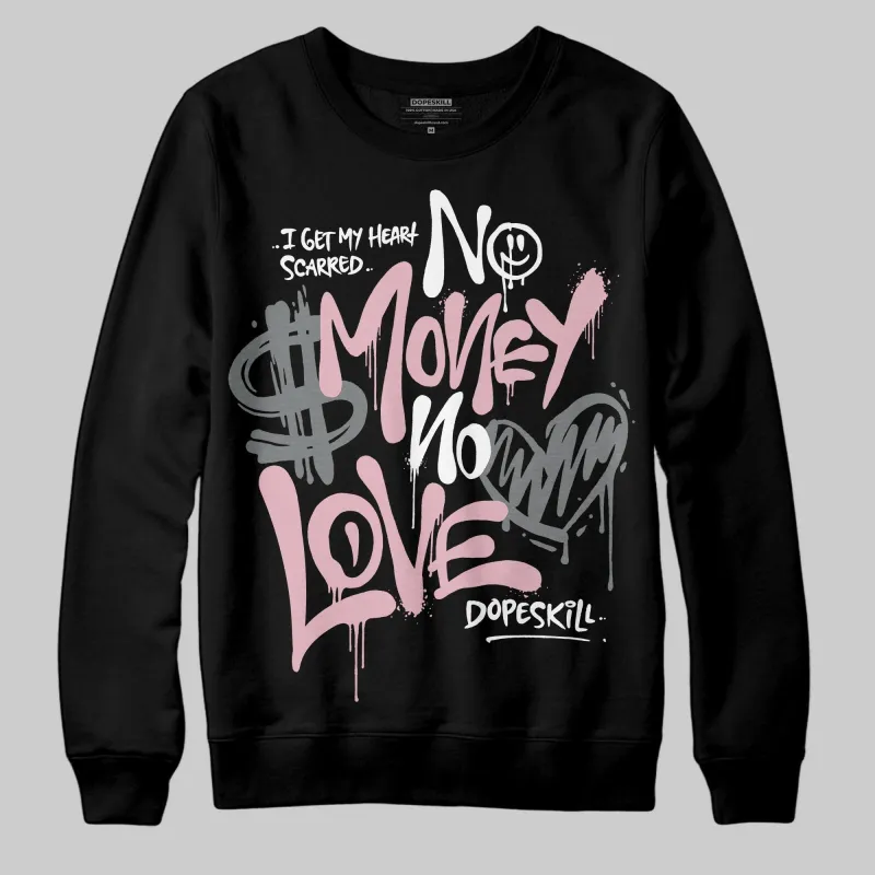 Max 95 OG “Pink Foam” DopeSkill Sweatshirt No Money No Love Typo Graphic sold by DopeSkill