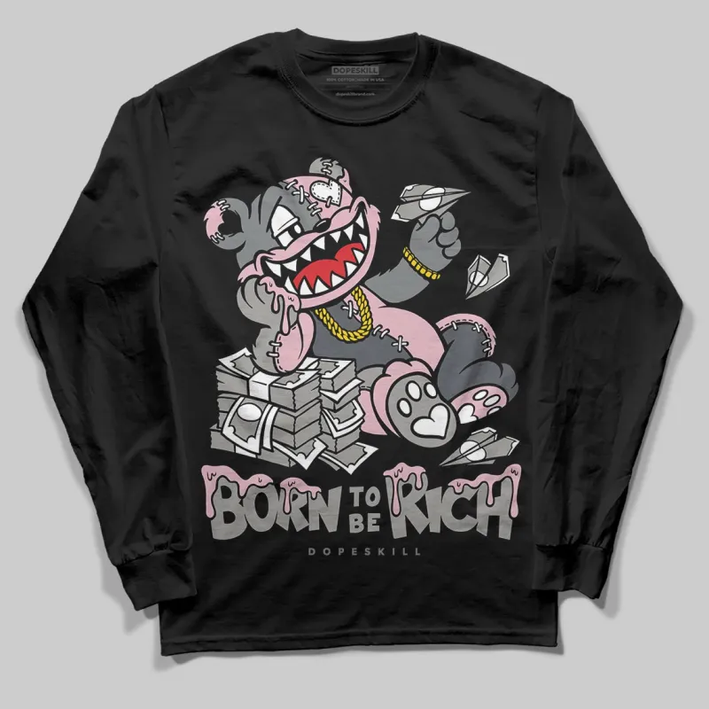 Max 95 OG “Pink Foam” DopeSkill Long Sleeve T-Shirt Born To Be Rich Graphic sold by DopeSkill
