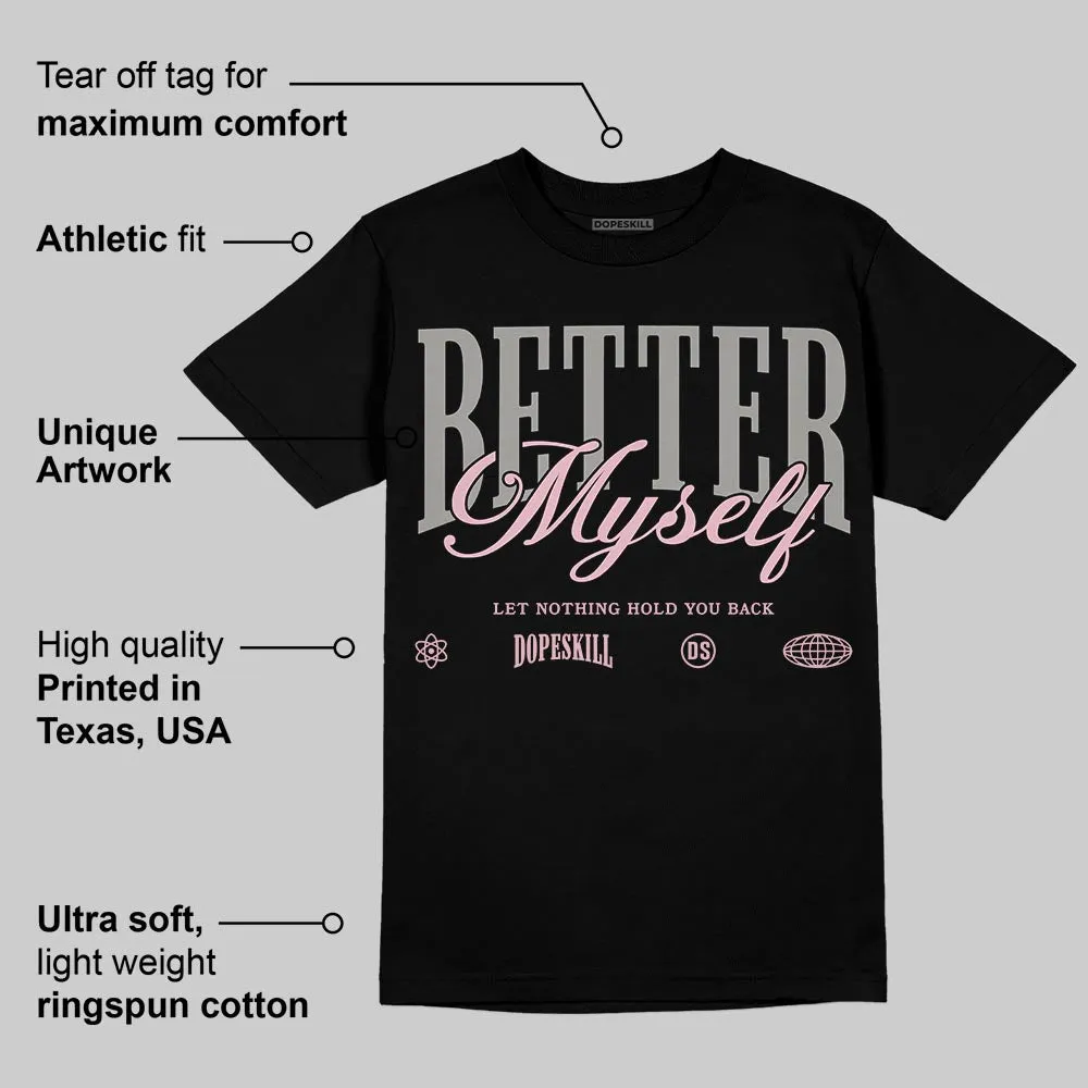 Max 95 OG “Pink Foam” DopeSkill T-Shirt Better Myself Graphic sold by DopeSkill product image thumbnail 3