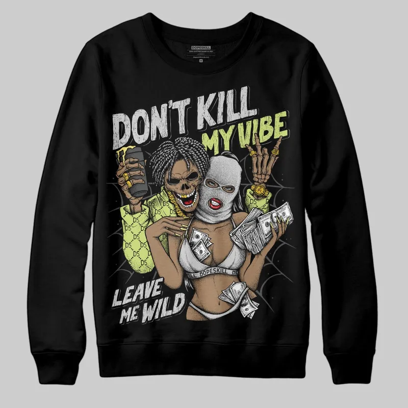 Light Lemon Twist 4s DopeSkill Sweatshirt Don't Kill My Vibe Graphic sold by DopeSkill