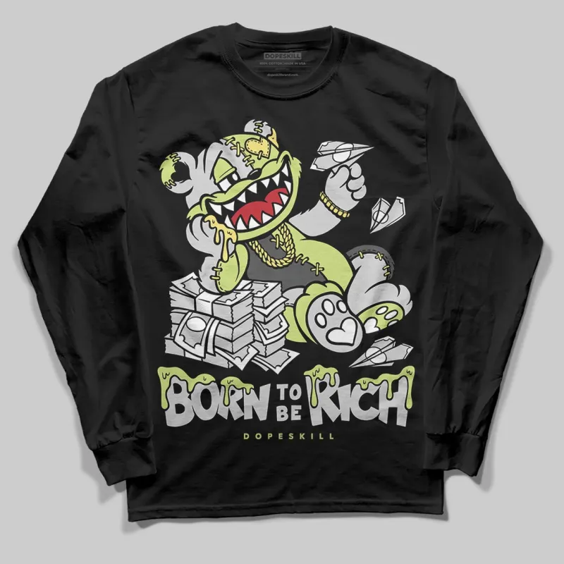 Light Lemon Twist 4s DopeSkill Long Sleeve T-Shirt Born To Be Rich Graphic sold by DopeSkill