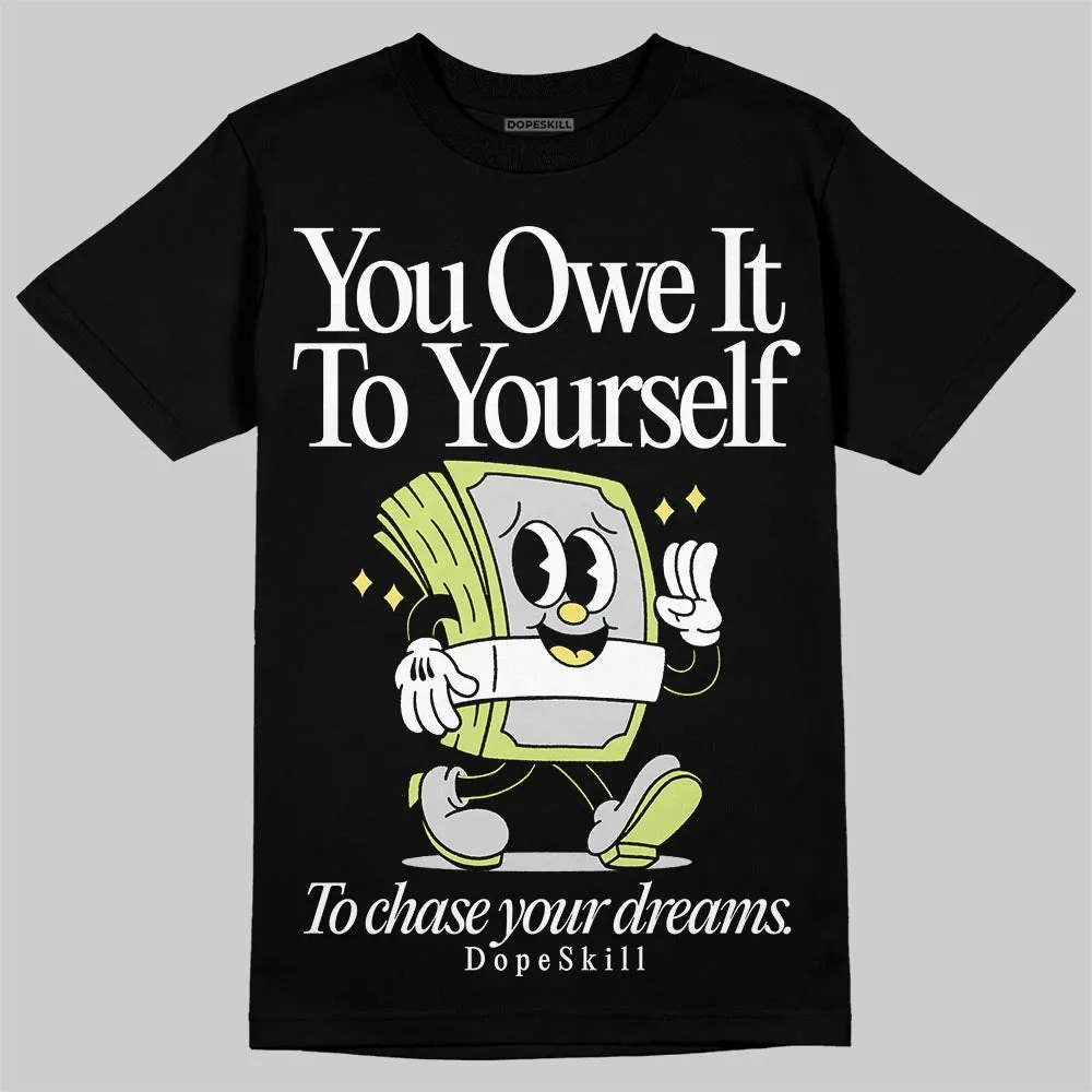 Light Lemon Twist 4s DopeSkill T-Shirt Owe It To Yourself Graphic sold by DopeSkill
