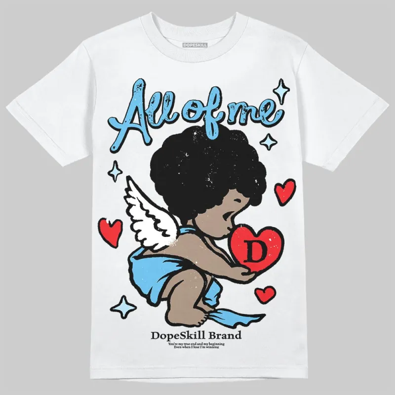 Legend Blue 11s DopeSkill T-Shirt All Of Me Graphic sold by DopeSkill