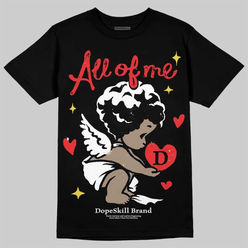Black and White Collection DopeSkill T-Shirt All Of Me Graphic sold by DopeSkill