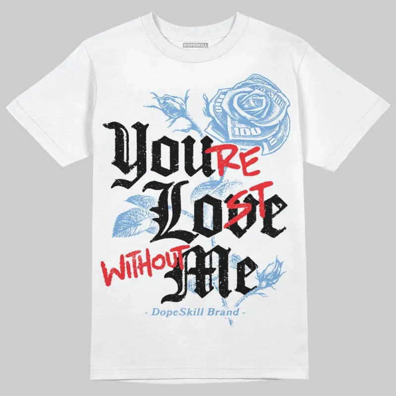 Melo 12s DopeSkill T-Shirt You’re Lost Without Me Graphic sold by DopeSkill