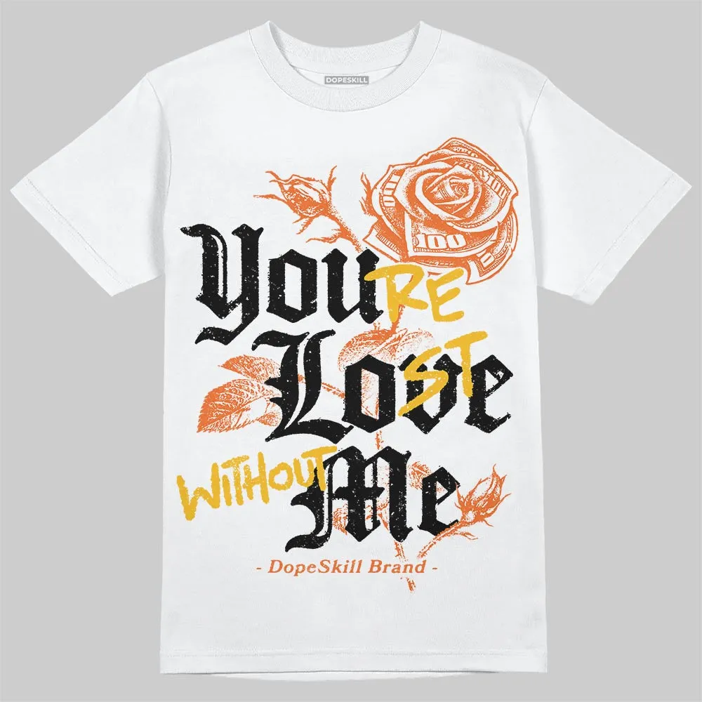 Orange Black White DopeSkill T-Shirt You’re Lost Without Me Graphic sold by DopeSkill