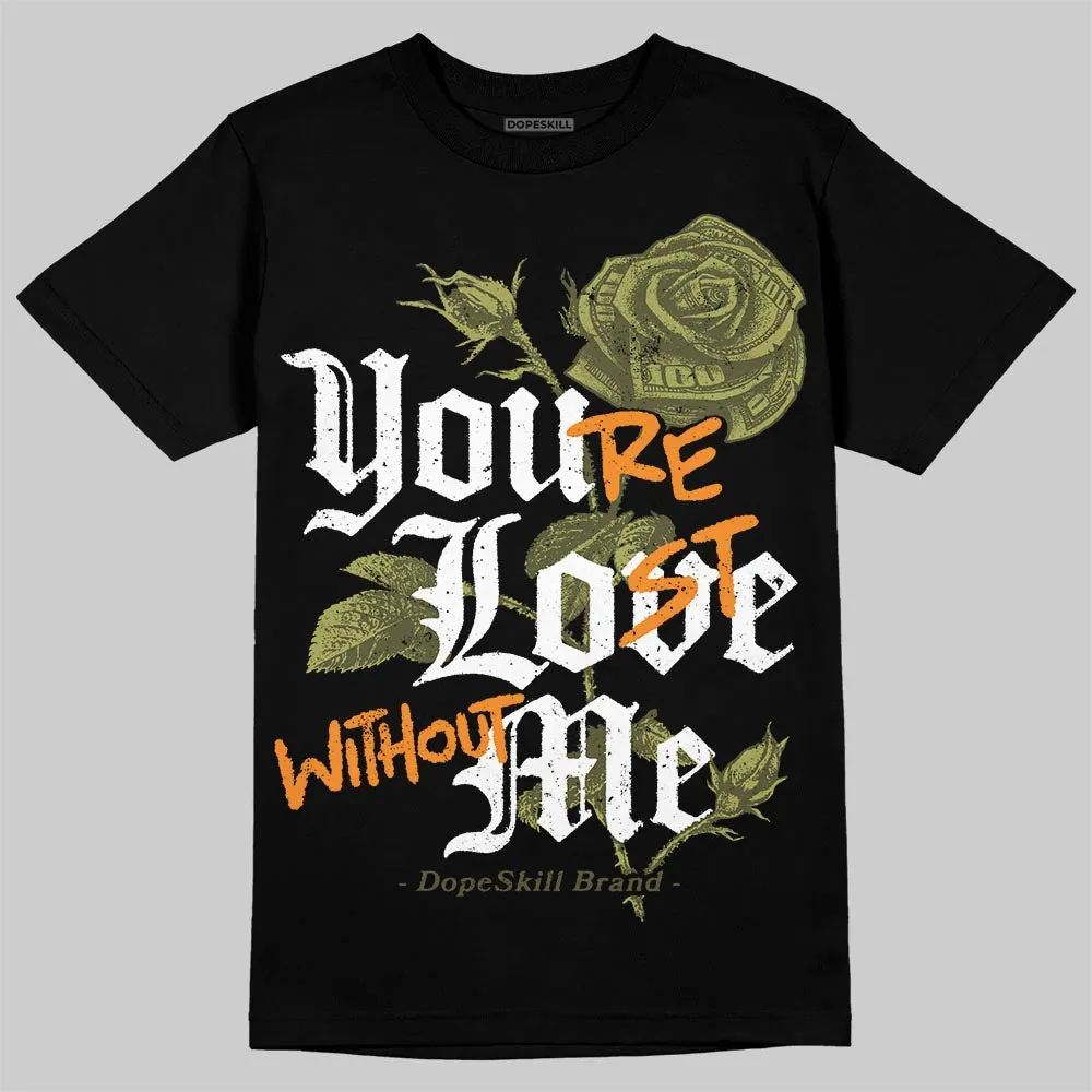 Olive Collection DopeSkill T-Shirt You’re Lost Without Me Graphic sold by DopeSkill product image thumbnail 2