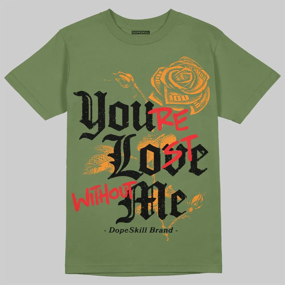 Olive Collection DopeSkill T-Shirt You’re Lost Without Me Graphic sold by DopeSkill product image thumbnail 3