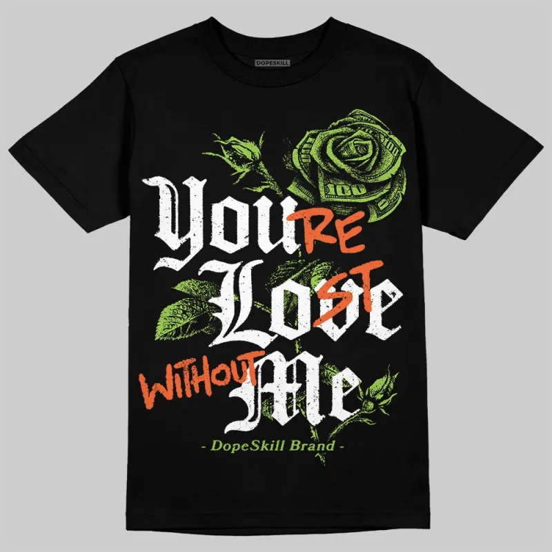 Neon Green Collection DopeSkill T-Shirt You’re Lost Without Me Graphic sold by DopeSkill