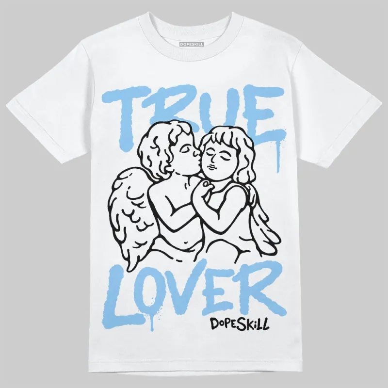 University Blue Collection DopeSkill T-Shirt True Lover Graphic sold by DopeSkill