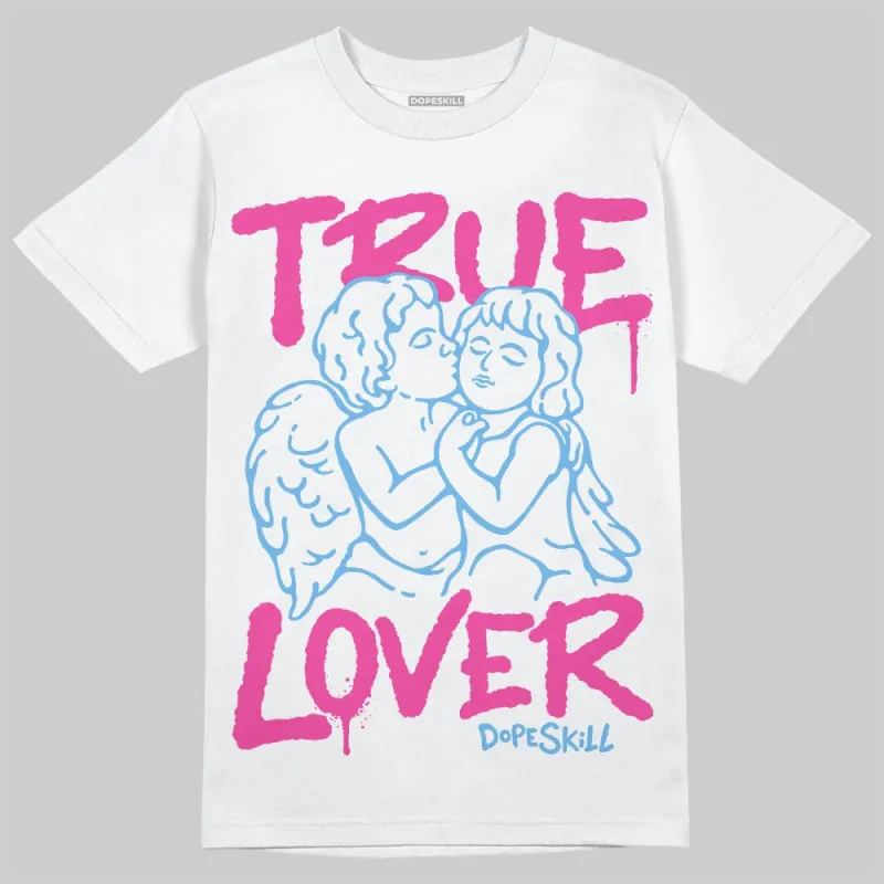 Pink Collection DopeSkill T-Shirt True Lover Graphic sold by DopeSkill