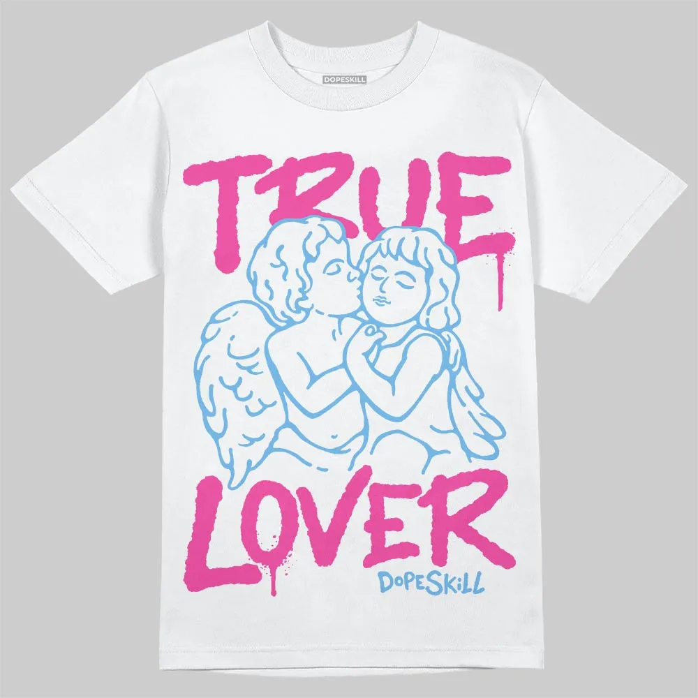 Pink Collection DopeSkill T-Shirt True Lover Graphic sold by DopeSkill
