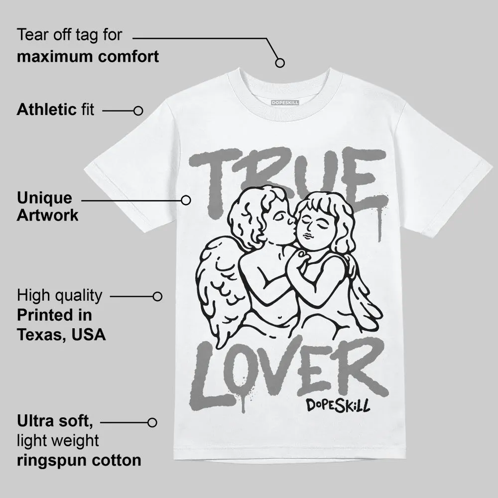 Grey Collection DopeSkill T-Shirt True Lover Graphic sold by DopeSkill product image thumbnail 4