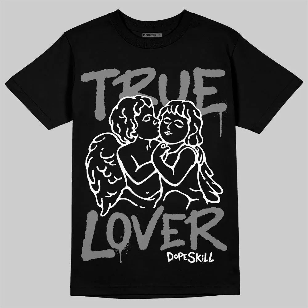 Grey Collection DopeSkill T-Shirt True Lover Graphic sold by DopeSkill product image thumbnail 2