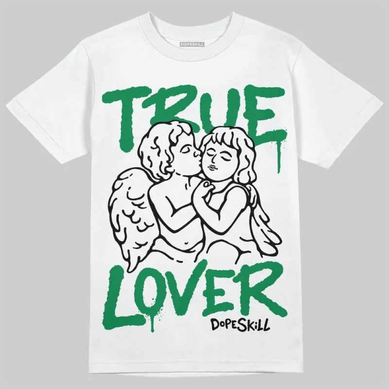 Green Collection DopeSkill T-Shirt True Lover Graphic sold by DopeSkill