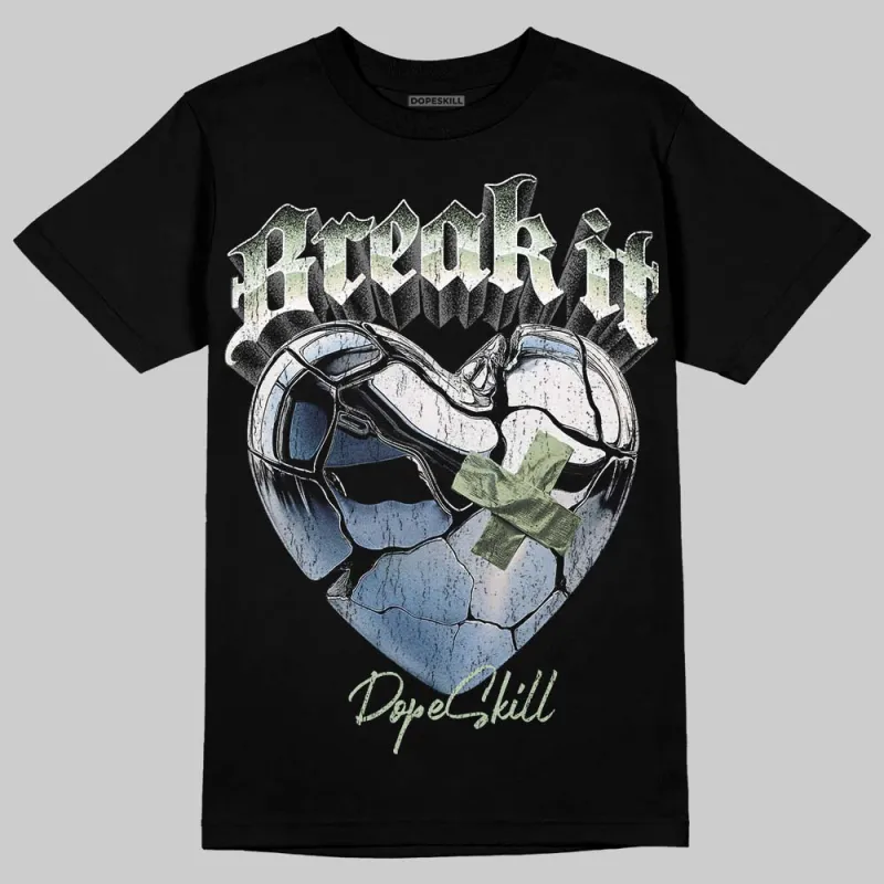Seafoam 4s 2025 DopeSkill T-Shirt Break It Graphic sold by DopeSkill