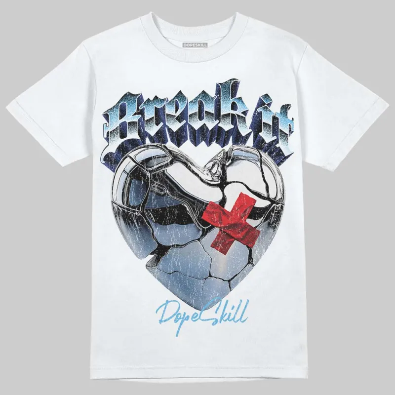 Legend Blue 11s DopeSkill T-Shirt Break It Graphic sold by DopeSkill
