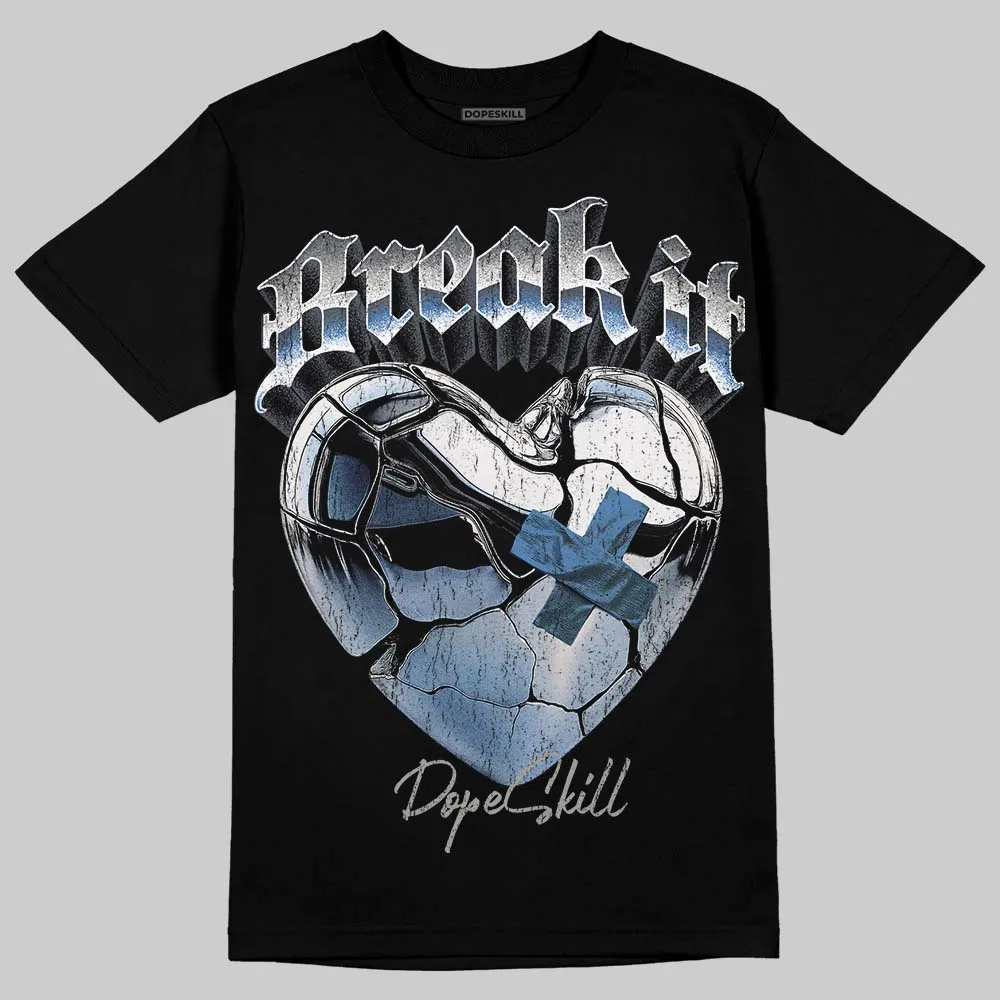 Cool Grey 11s DopeSkill T-Shirt Break It Graphic sold by DopeSkill product image thumbnail 2
