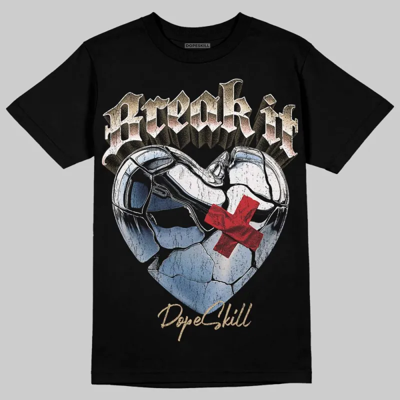TAN Collection DopeSkill T-Shirt Break It Graphic sold by DopeSkill