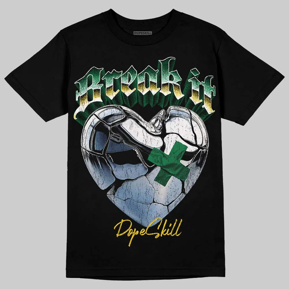 Green Collection DopeSkill T-Shirt Break It Graphic sold by DopeSkill product image thumbnail 2