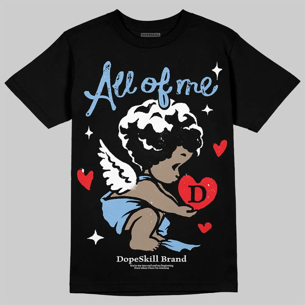 University Blue 6s DopeSkill T-Shirt All Of Me Graphic sold by DopeSkill product image thumbnail 2