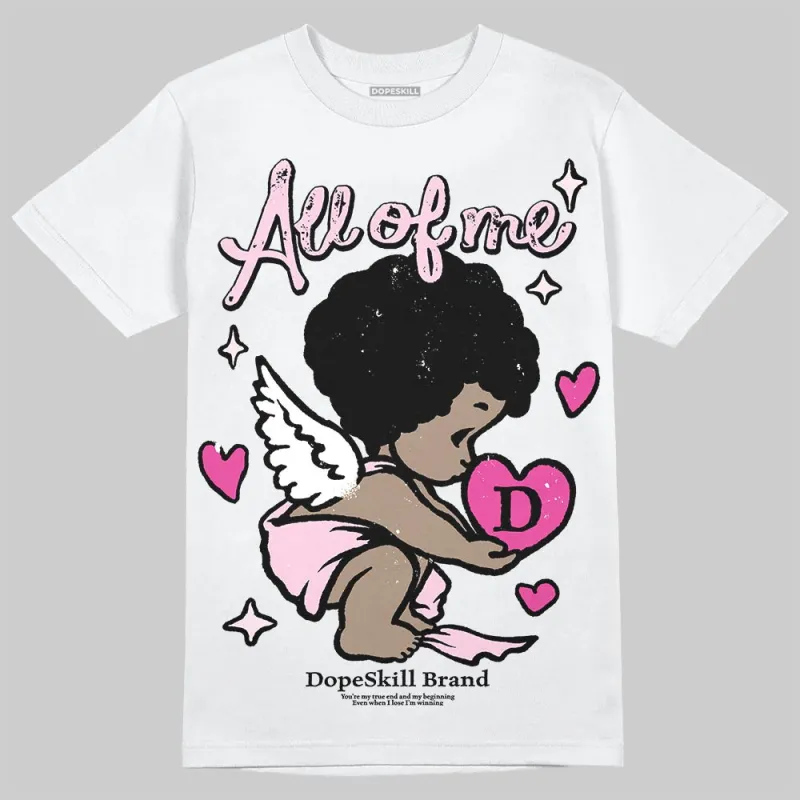 Triple Pink Dunk DopeSkill T-Shirt All Of Me Graphic sold by DopeSkill