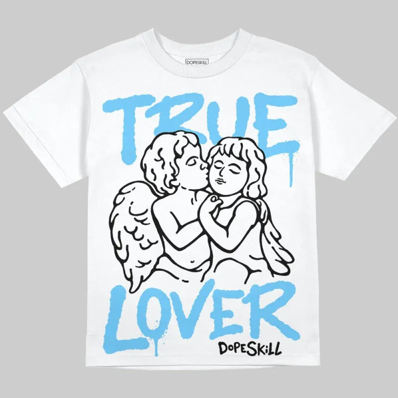 Legend Blue 11s DopeSkill Oversize Print T-Shirt True Lover Graphic sold by DopeSkill
