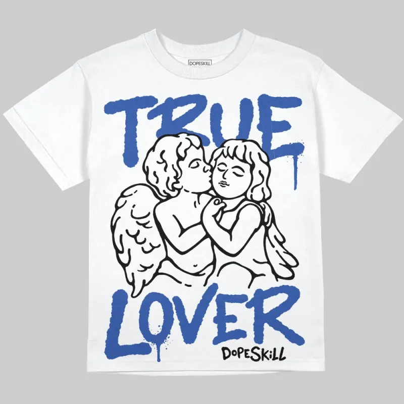 Royal Blue Collection DopeSkill Oversize Print T-Shirt True Lover Graphic sold by DopeSkill