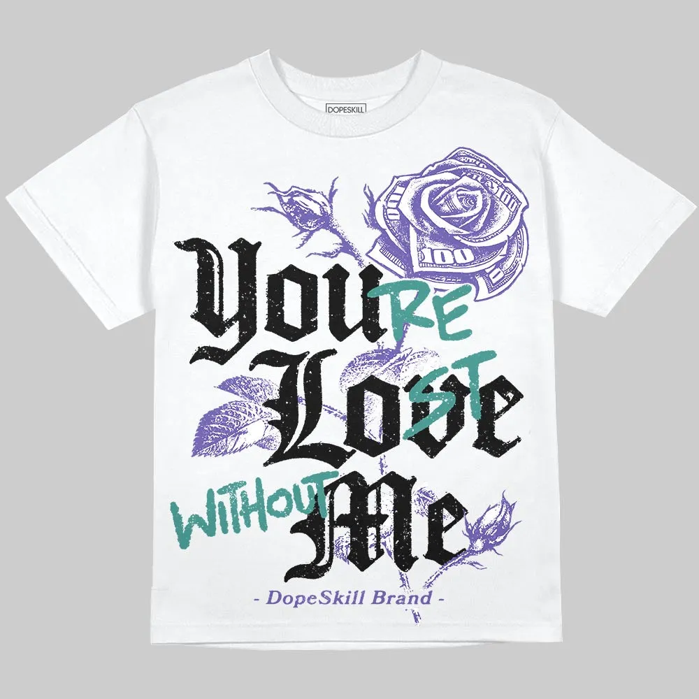 Grape 5s DopeSkill Oversize Print T-Shirt You’re Lost Without Me Graphic sold by DopeSkill