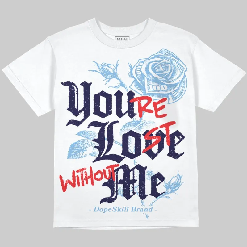 University Blue Collection DopeSkill Oversize Print T-Shirt You’re Lost Without Me Graphic sold by DopeSkill