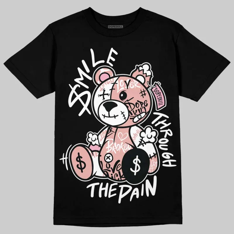 Rust Pink 1s 2025 DopeSkill T-Shirt Smile Through The Pain Graphic sold by DopeSkill