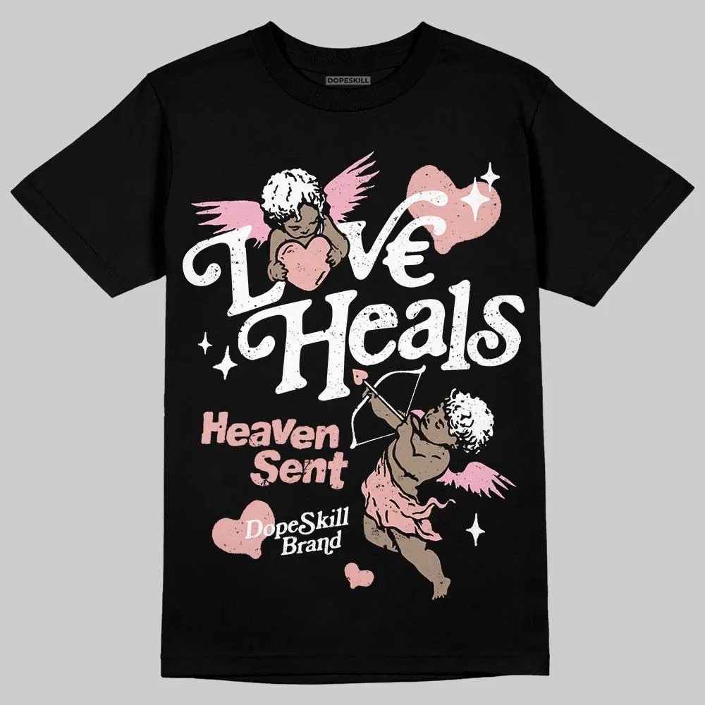 Rust Pink 1s 2025 DopeSkill T-Shirt New Love Heals Graphic sold by DopeSkill