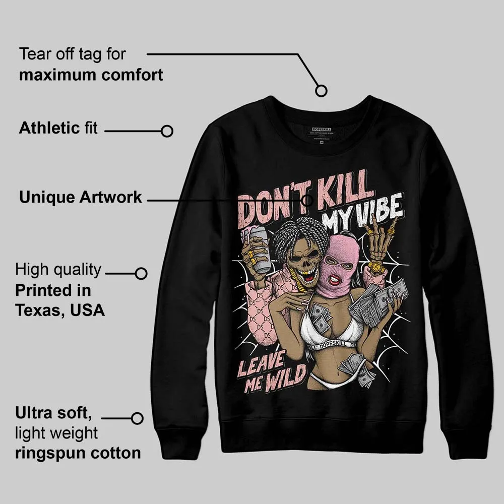 Rust Pink 1s 2025 DopeSkill Sweatshirt Don't Kill My Vibe Graphic sold by DopeSkill product image thumbnail 3