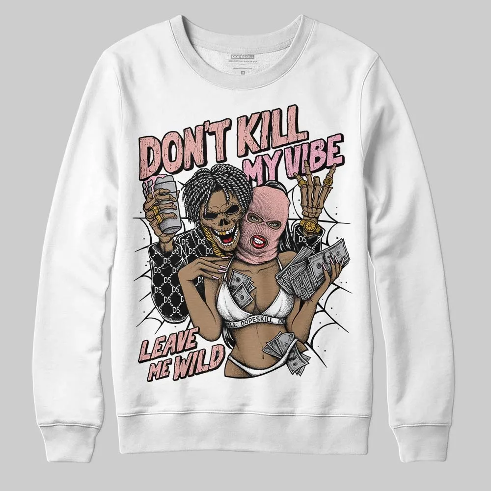 Rust Pink 1s 2025 DopeSkill Sweatshirt Don't Kill My Vibe Graphic sold by DopeSkill product image thumbnail 2