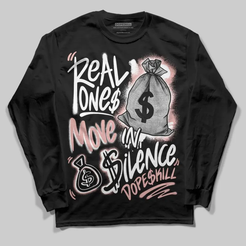 Rust Pink 1s 2025 DopeSkill Long Sleeve T-Shirt Real Ones Move In Silence Graphic sold by DopeSkill