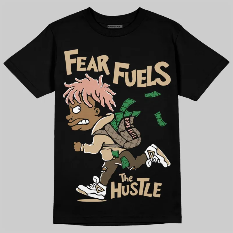 TAN Collection DopeSkill T-Shirt Fear Fuels The Hustle Graphic sold by DopeSkill