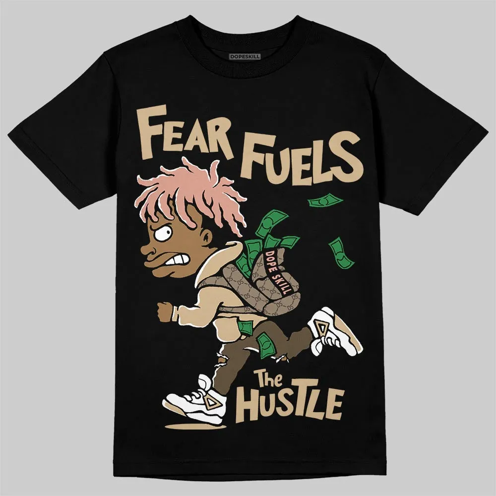 TAN Collection DopeSkill T-Shirt Fear Fuels The Hustle Graphic sold by DopeSkill