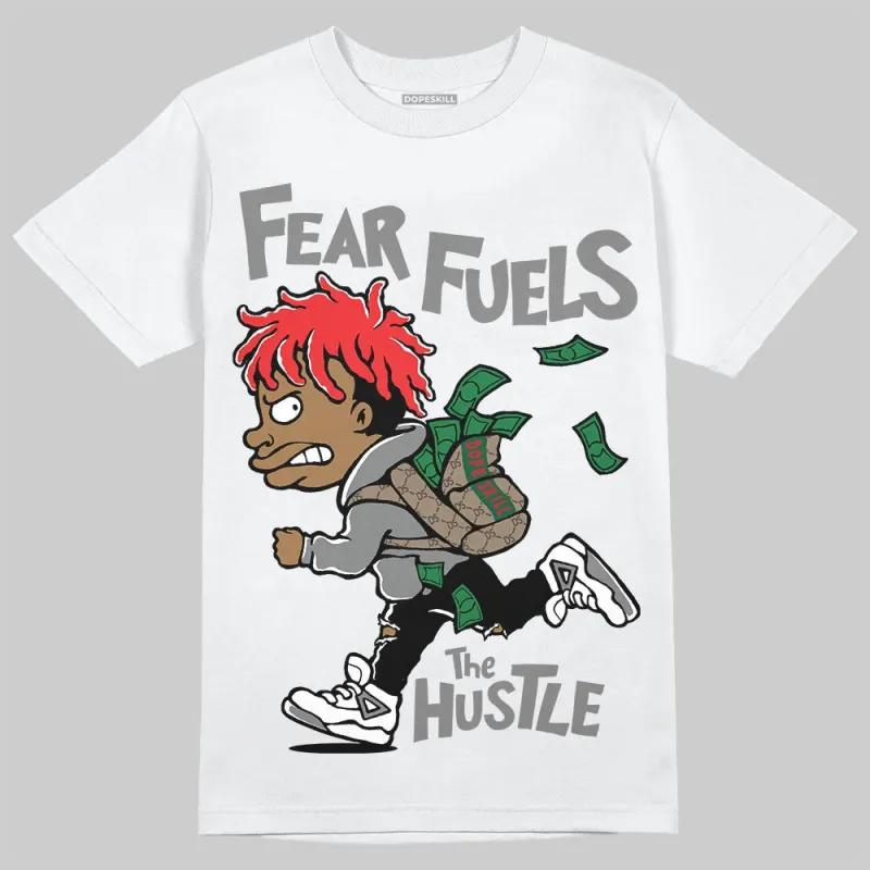 Grey Collection DopeSkill T-Shirt Fear Fuels The Hustle Graphic sold by DopeSkill