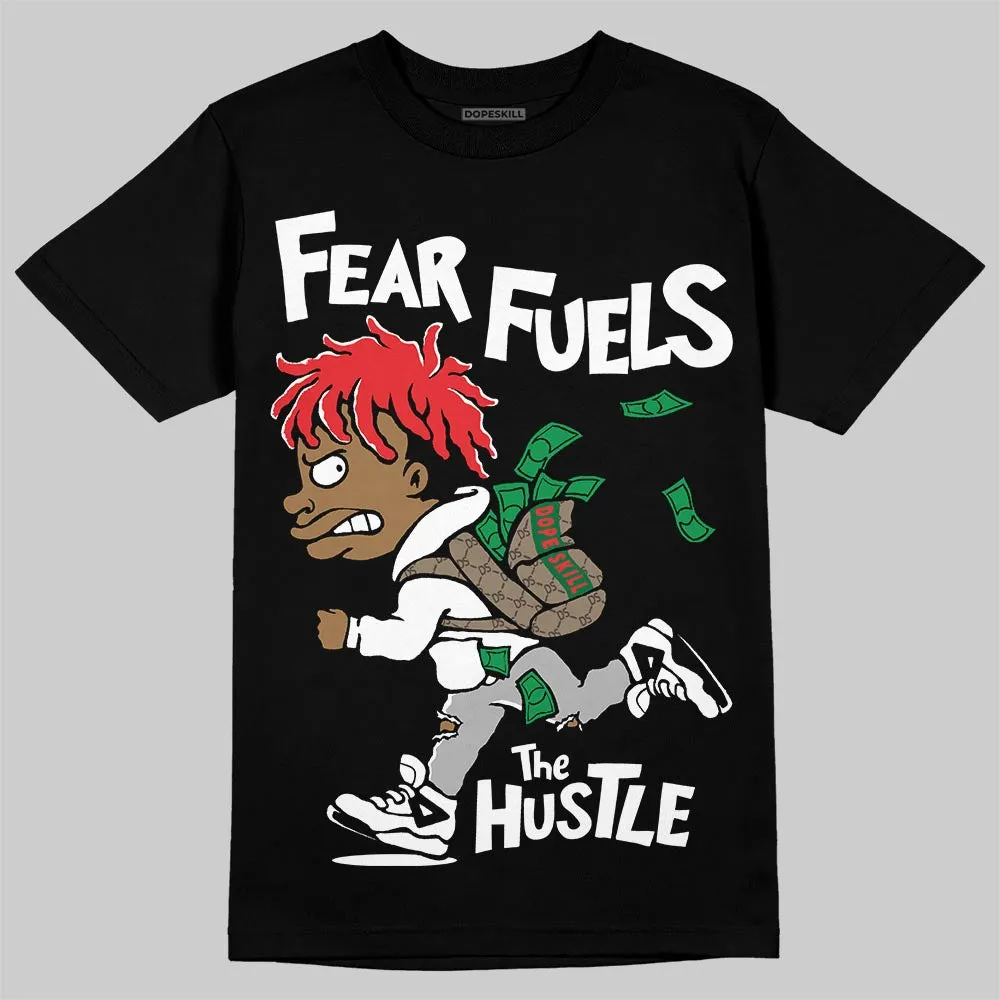 Black and White Collection DopeSkill T-Shirt Fear Fuels The Hustle Graphic sold by DopeSkill