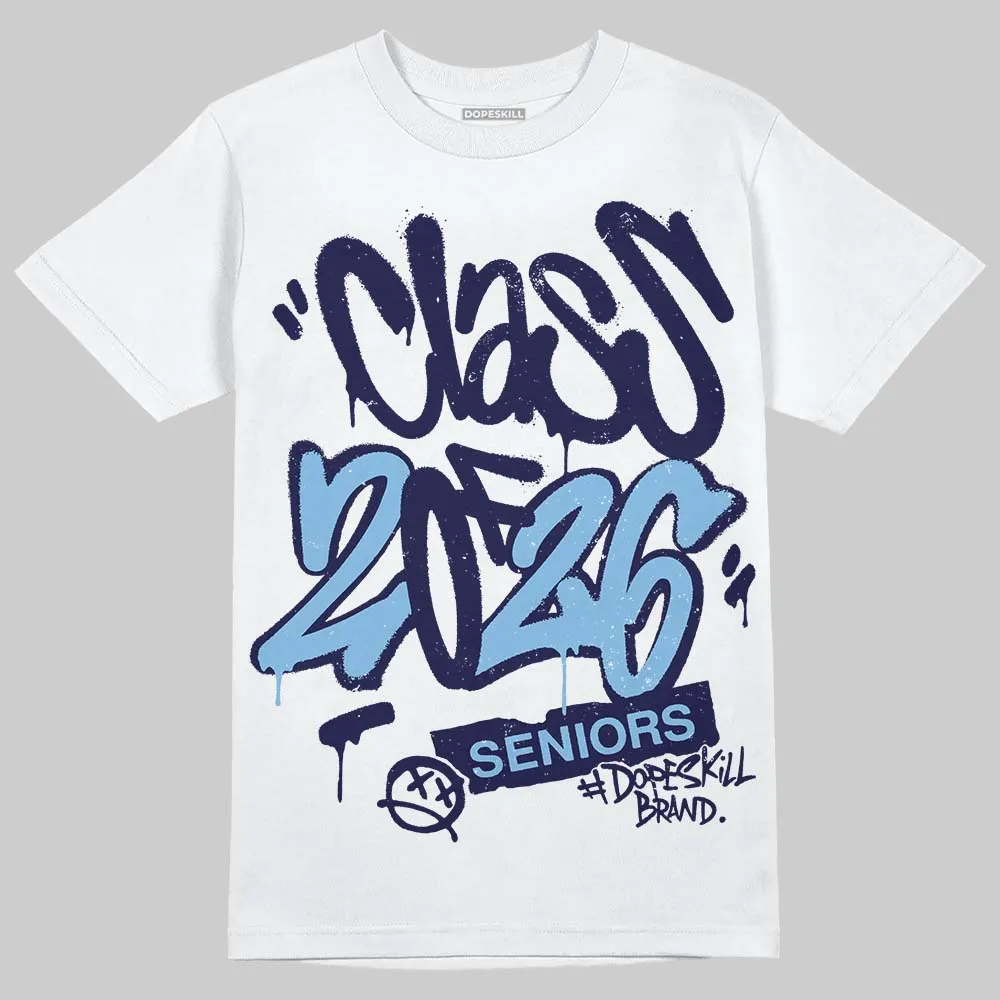 University Blue Collection DopeSkill T-Shirt Class of 2026 Graphic sold by DopeSkill