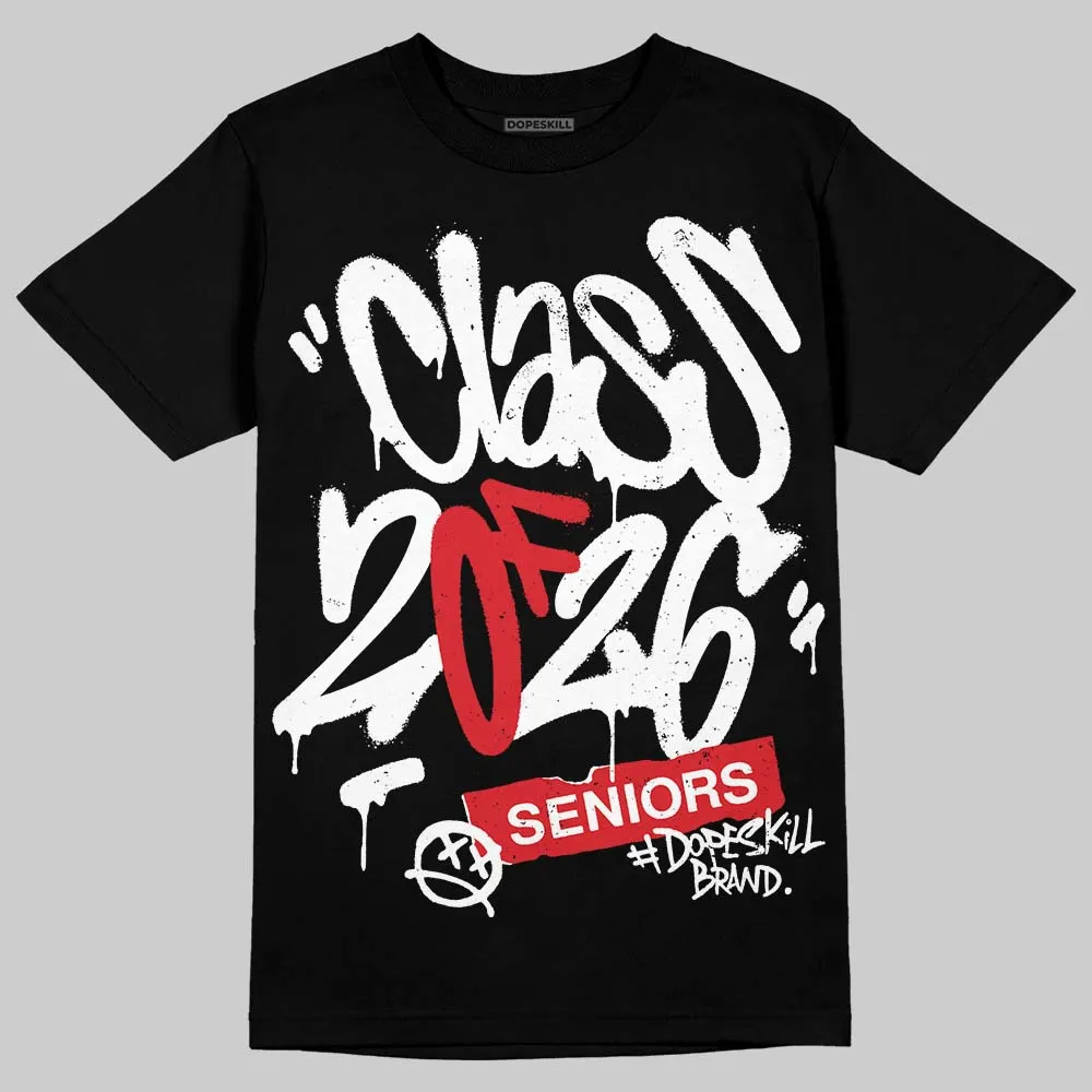 Black and White Collection DopeSkill T-Shirt Class of 2026 Graphic sold by DopeSkill