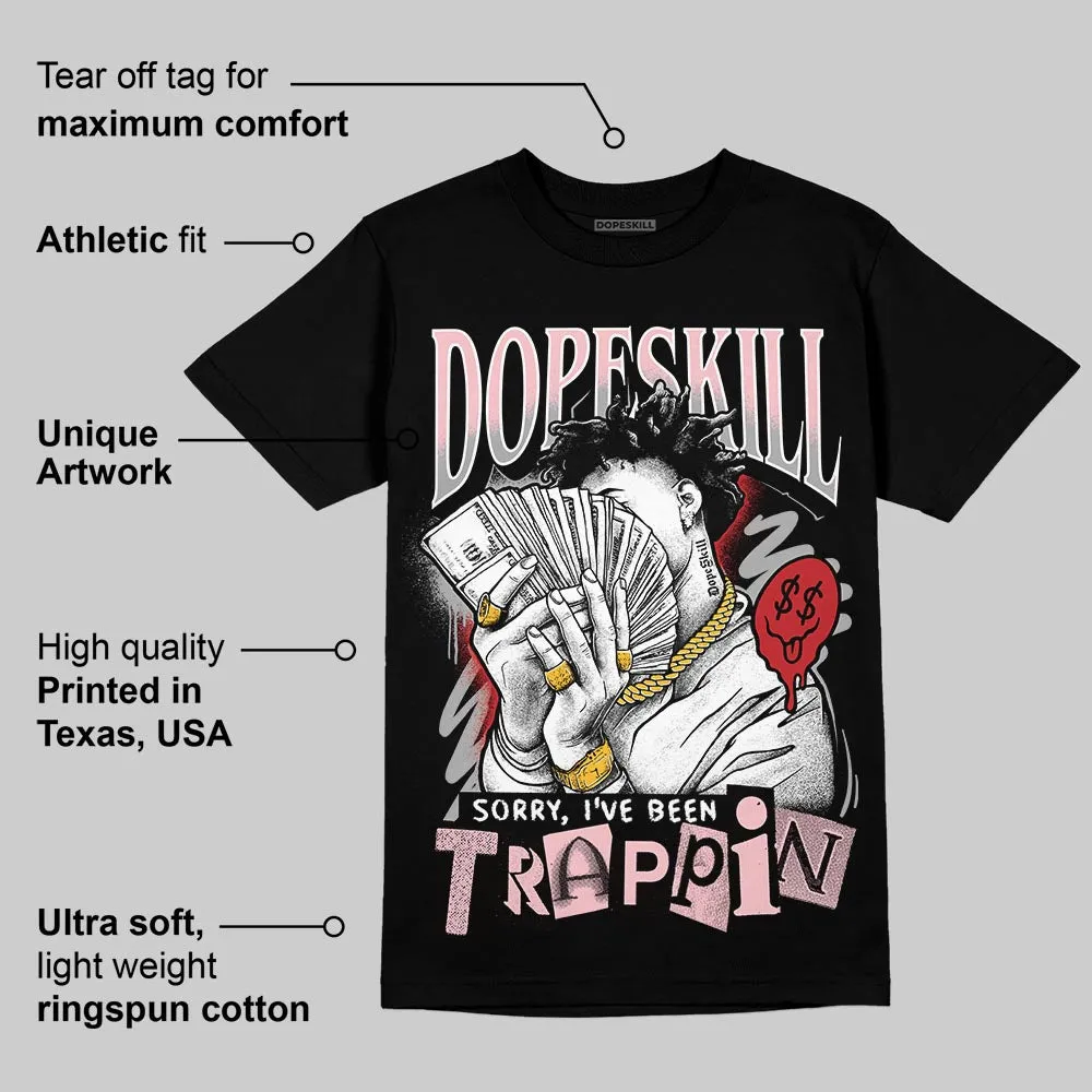 Gel-Nimbus 10.1 Strawberry DopeSkill T-Shirt Sorry I've Been Trappin Graphic sold by DopeSkill product image thumbnail 3