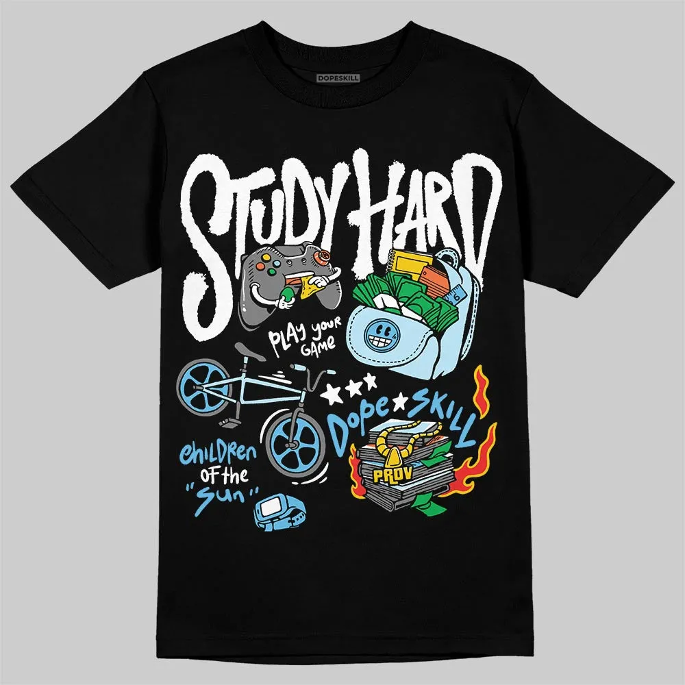 Legend Blue 11s DopeSkill T-Shirt Study Hard Graphic sold by DopeSkill product image thumbnail 2