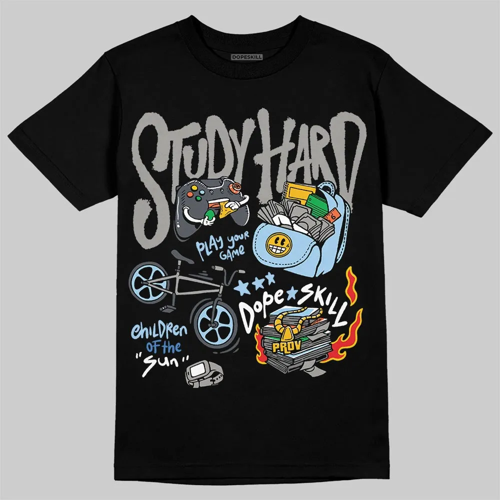 Cool Grey 11s DopeSkill T-Shirt Study Hard Graphic sold by DopeSkill product image thumbnail 2