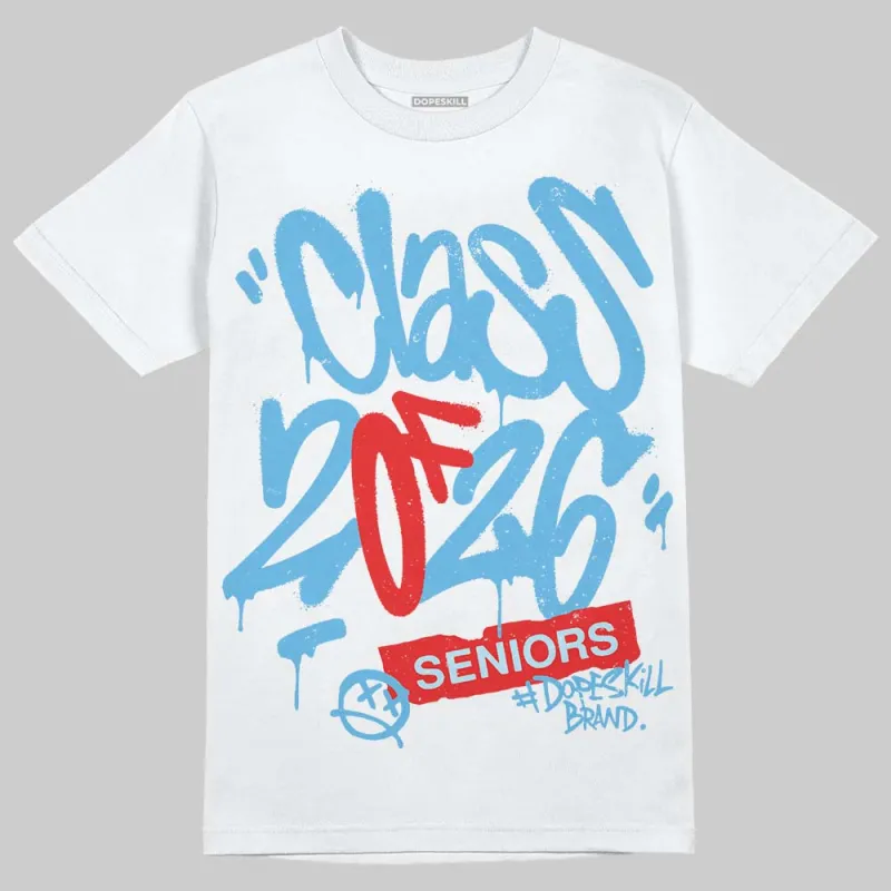 Legend Blue 11s DopeSkill T-Shirt Class of 2026 Graphic sold by DopeSkill