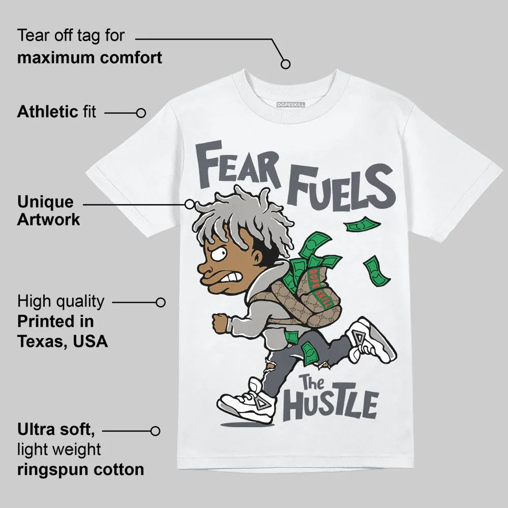 Cool Grey 11s DopeSkill T-Shirt Fear Fuels The Hustle Graphic sold by DopeSkill product image thumbnail 3