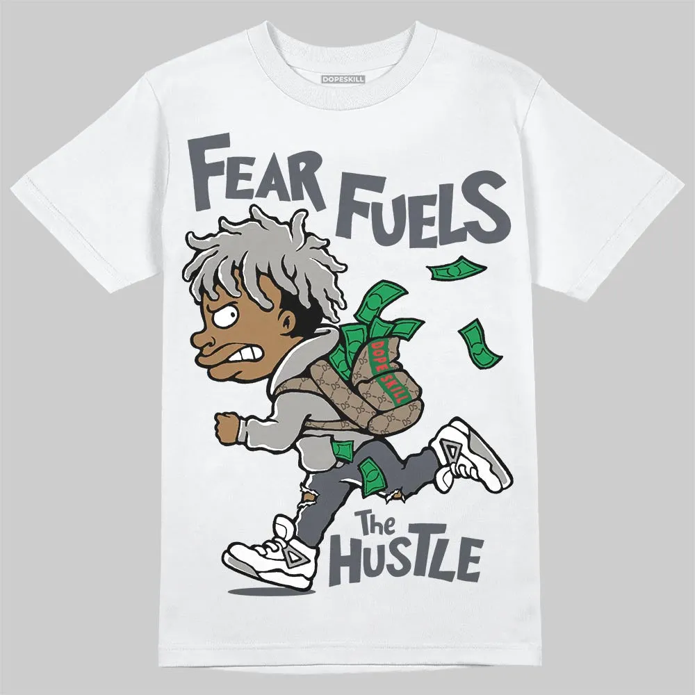 Cool Grey 11s DopeSkill T-Shirt Fear Fuels The Hustle Graphic sold by DopeSkill